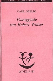 Passeggiate con Robert Walser