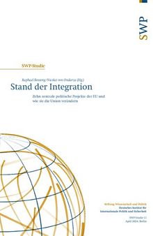 Stand der Integration : Zehn zentrale politische Projekte der EU und wie sie die Union verändern