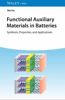Functional Auxiliary Materials in Batteries: Synthesis, Properties, and Applications