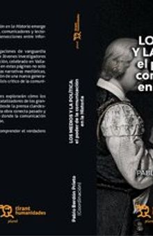Los medios y la política: el poder de la comunicación en la Historia