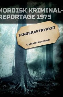 Fingeraftrykket (Nordisk kriminalreportage 1975)