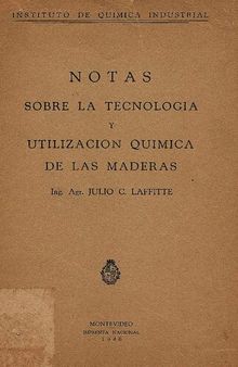 Notas sobre la tecnología y utilización química de las maderas