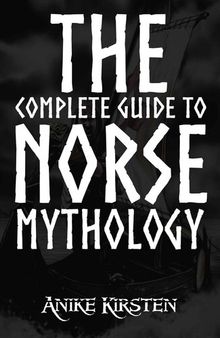 The Complete Guide to Norse Mythology