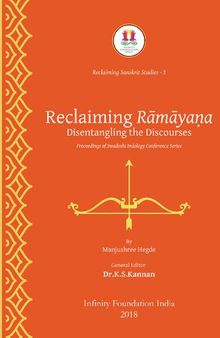Reclaiming Rāmāyaṇa: Disentangling the Discourses - Proceedings of the Swadeshi Indology Conference