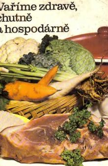 Vaříme zdravě, chutně a hospodárně