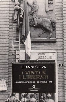 I vinti e i liberati. 8 settembre 1943 - 25 aprile 1945