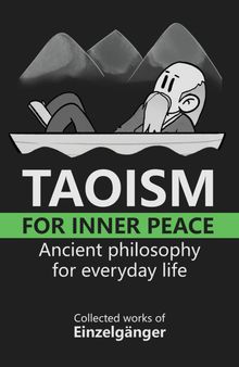 Taoism for Inner Peace: Ancient Philosophy for Everyday Life