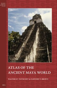 Atlas of the Ancient Maya World