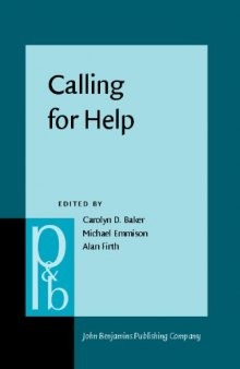 Calling for Help: Language and Social Interaction in Telephone Helplines