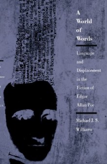 A World of Words: Language and Displacement in the Fiction of Edgar Allan Poe