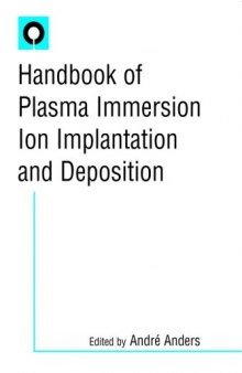 Handbook of Plasma Immersion Ion Implantation and Deposition