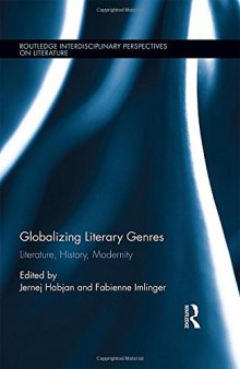 Globalizing Literary Genres: Literature, History, Modernity