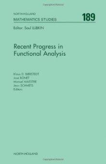 Recent Progress in Functional Analysis, Proceedings of the International Functional Analysis Meeting on the Occasion of the 70th Birthday of Professor Manuel Valdivia