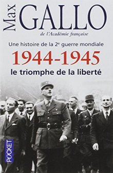 1944-1945 - Le triomphe de la liberté