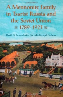 A Mennonite Family in Tsarist Russia and the Soviet Union, 1789-1923