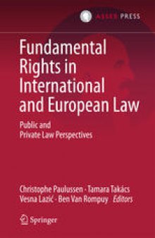 Fundamental Rights in International and European Law: Public and Private Law Perspectives