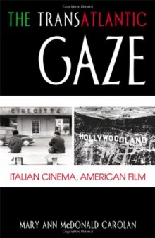 The Transatlantic Gaze: Italian Cinema, American Film