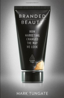 Branded beauty: How marketing changed the way we look