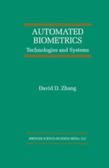 Automated Biometrics: Technologies and Systems