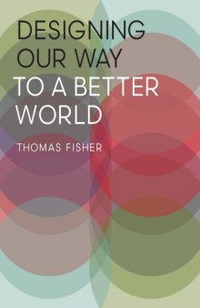 Designing Our Way to a Better World