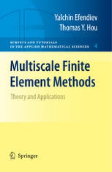 Multiscale Finite Element Methods: Theory and Applications