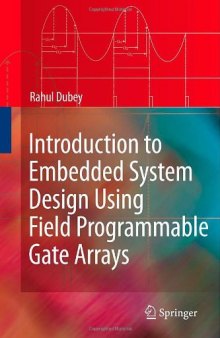 Introduction to Embedded System Design Using Field Programmable Gate Arrays