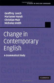 Change in Contemporary English: A Grammatical Study (Studies in English Language)