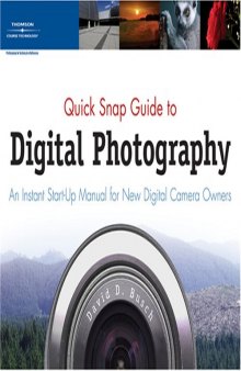 Quick Snap Guide to Digital SLR Photography: An Instant Start-Up Manual for New dSLR Owners