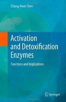 Activation and Detoxification Enzymes: Functions and Implications