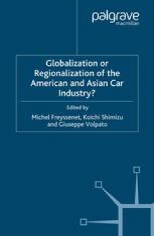 Globalization or Regionalization of the American and Asian Car Industry?