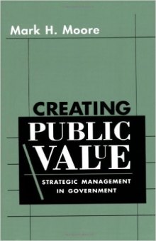 Creating Public Value: Strategic Management in Government