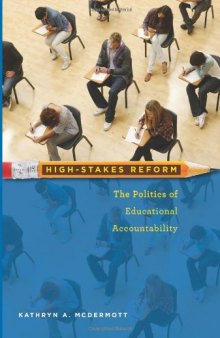 High-Stakes Reform: The Politics of Educational Accountability