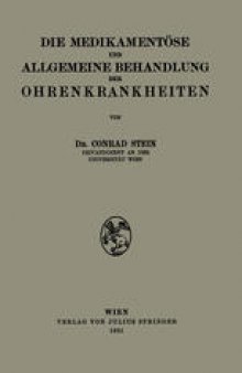 Die Medikamentöse und Allgemeine Behandlung der Ohrenkrankheiten