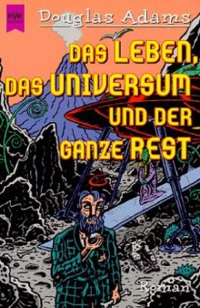 Das Leben das Universum und der ganze Rest