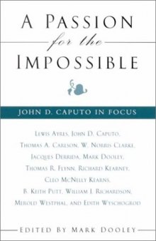 A Passion for the Impossible: John D. Caputo in Focus