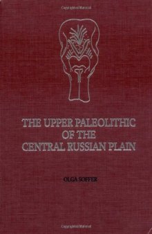 The Upper Paleolithic of the Central Russian Plain