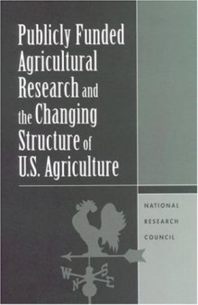 Publicly Funded Agricultural Research and the Changing Structure of U. S. Agriculture
