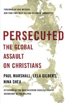 Persecuted: The Global Assault on Christians