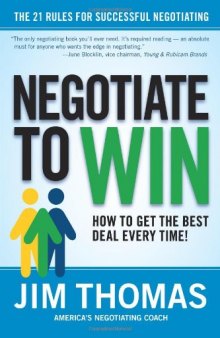 Negotiate to Win: The 21 Rules for Successful Negotiating