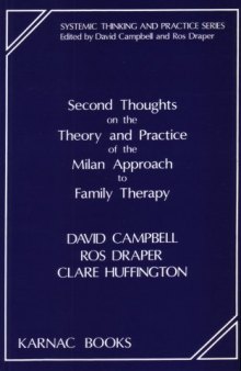 Second Thoughts on the Theory and Practice of the Milan Approach to Family Therapy