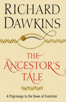 The Ancestor's Tale: A Pilgrimage to the Dawn of Evolution