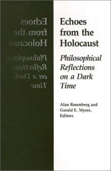 Echoes from the Holocaust: philosophical reflections on a dark time