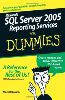 Microsoft SQL Server 2005 Reporting Services for Dummies