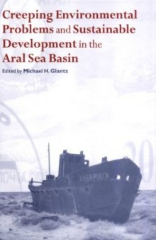 Creeping Environmental Problems and Sustainable Development in the Aral Sea Basin