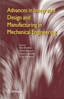 Advances in integrated design and manufacturing in mechanical engineering