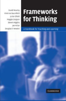 Frameworks for Thinking: A Handbook for Teaching and Learning