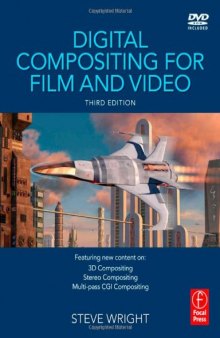 Digital Compositing for Film and Video, Third Edition