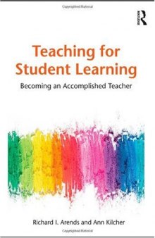 Teaching for Student Learning: Becoming an Accomplished Teacher