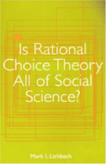 Is Rational Choice Theory All of Social Science?