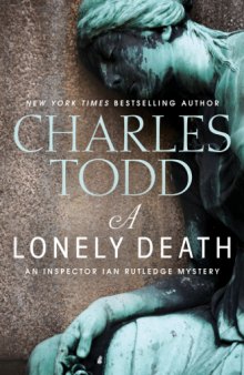 A Lonely Death: An Inspector Ian Rutledge Mystery